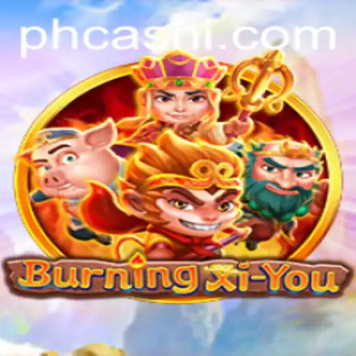 Exploring the Exciting World of BurningXiYou: A New Era of Adventure