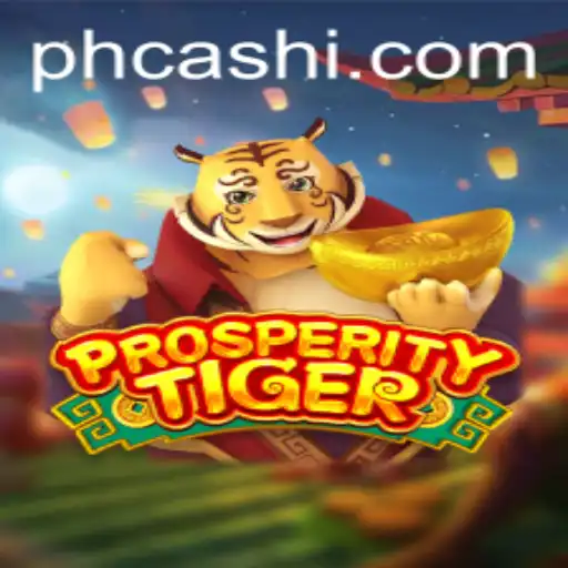 Discover the Exciting World of ProsperityTiger: Dive into Adventure with pHcash
