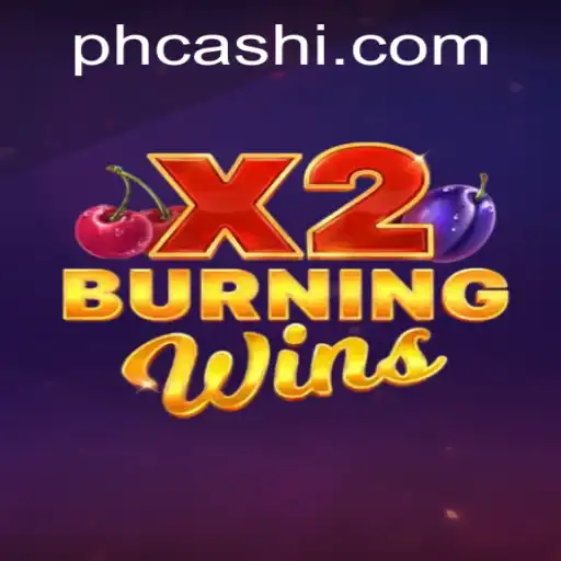 Exploring the Exciting World of BurningWinsX2 and PHCash